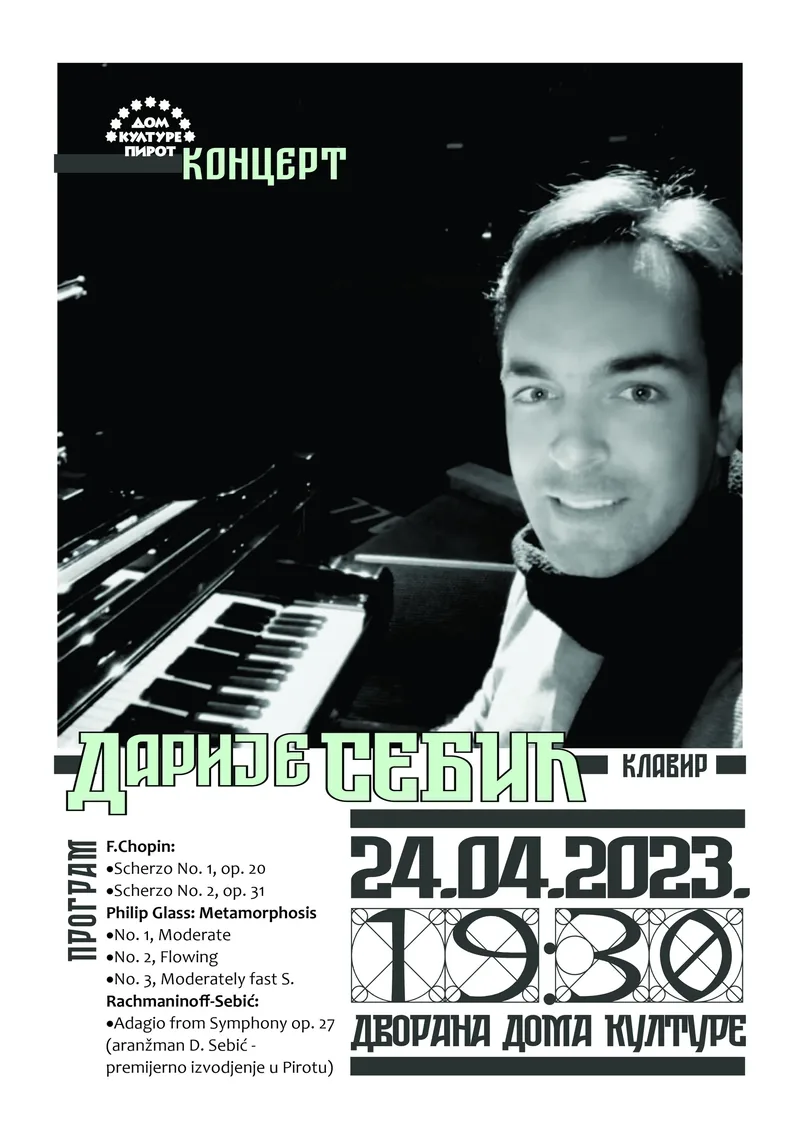 КОНЦЕРТ• Дарије СЕБИЋ, клавир• 24.4.2023.•19:30 • Дворана Дома културе